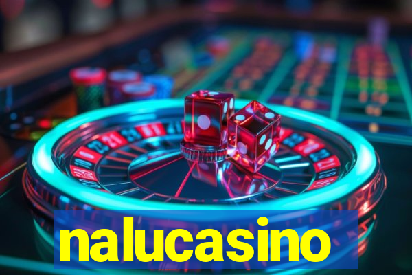 nalucasino