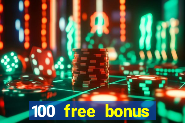 100 free bonus casino no deposit philippines real money