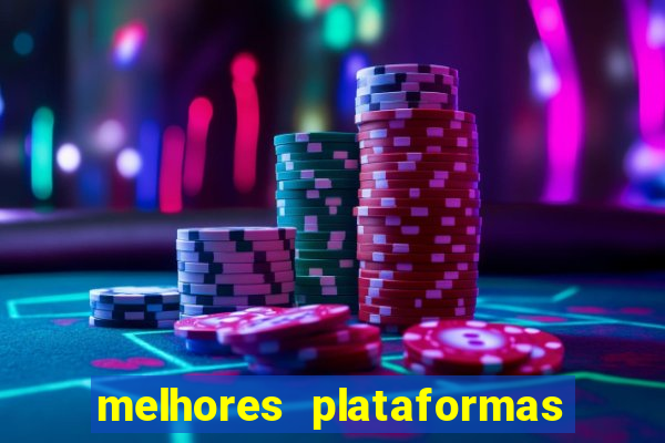 melhores plataformas para jogar no tigrinho