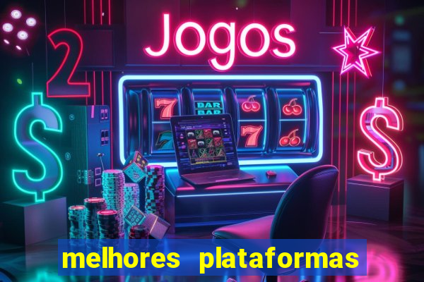 melhores plataformas para jogar no tigrinho