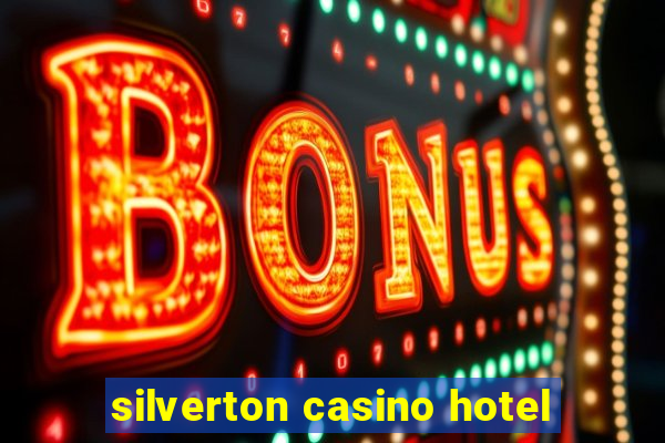 silverton casino hotel