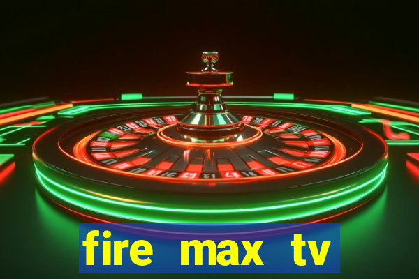 fire max tv futebol ao vivo 2023