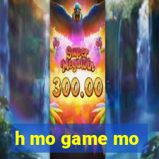 h mo game mo