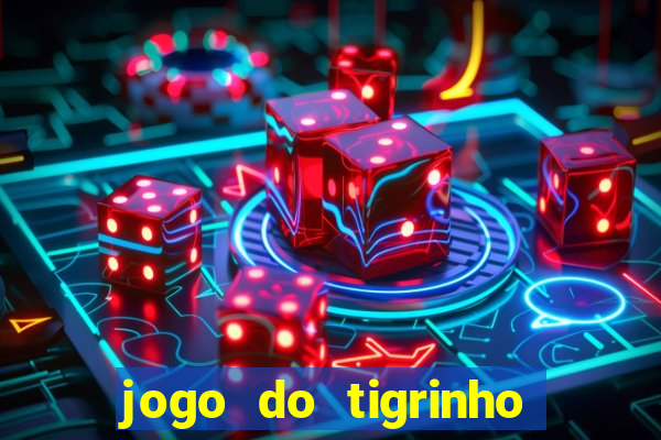 jogo do tigrinho fortune 777