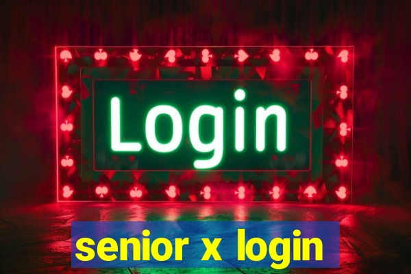 senior x login