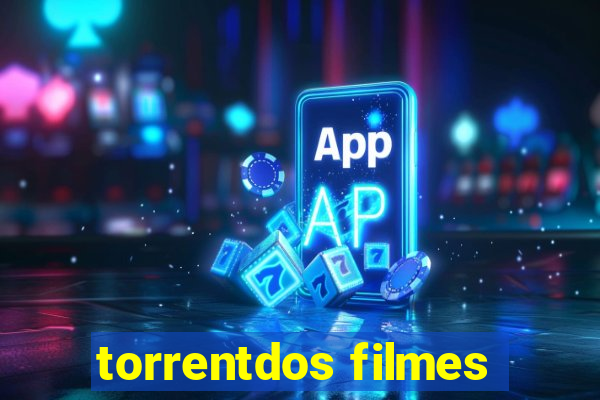 torrentdos filmes