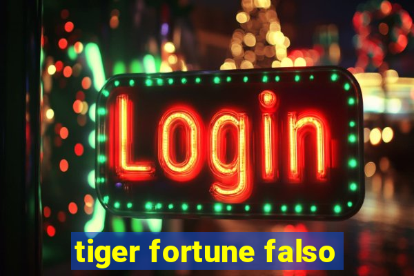 tiger fortune falso