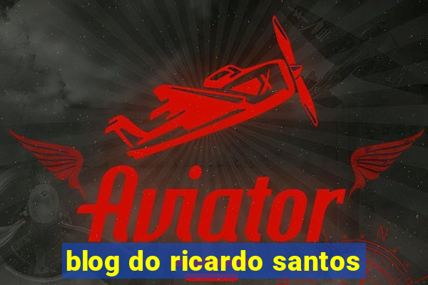 blog do ricardo santos