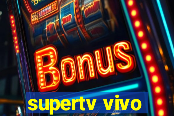 supertv vivo