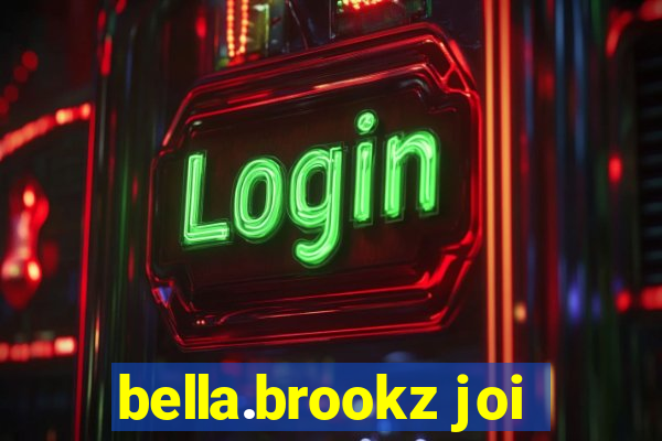 bella.brookz joi