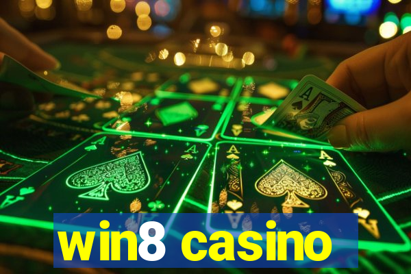 win8 casino