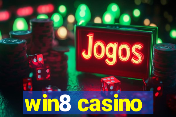 win8 casino