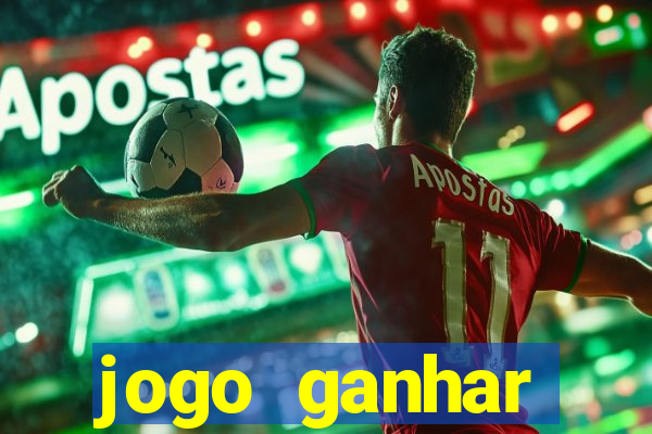 jogo ganhar dinheiro online