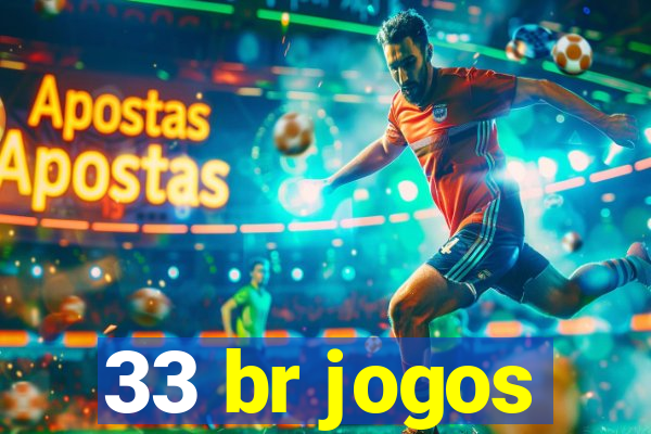 33 br jogos