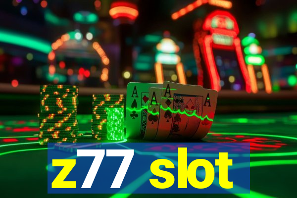 z77 slot