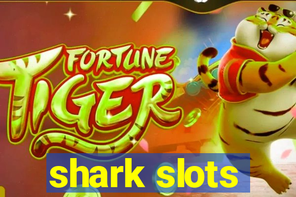 shark slots