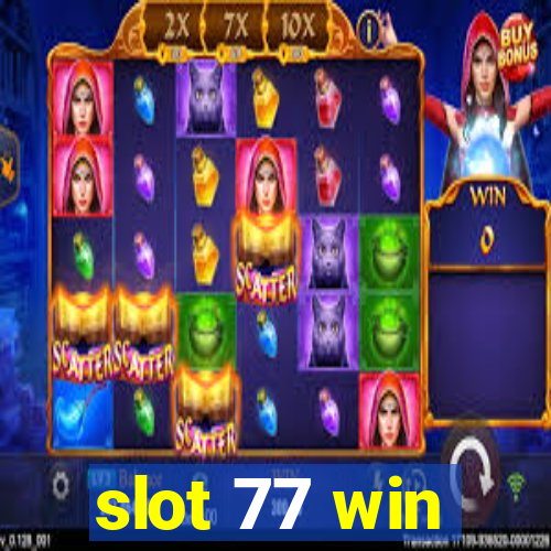 slot 77 win