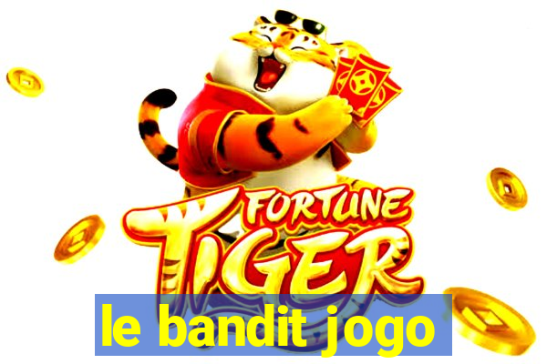 le bandit jogo