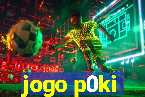 jogo p0ki