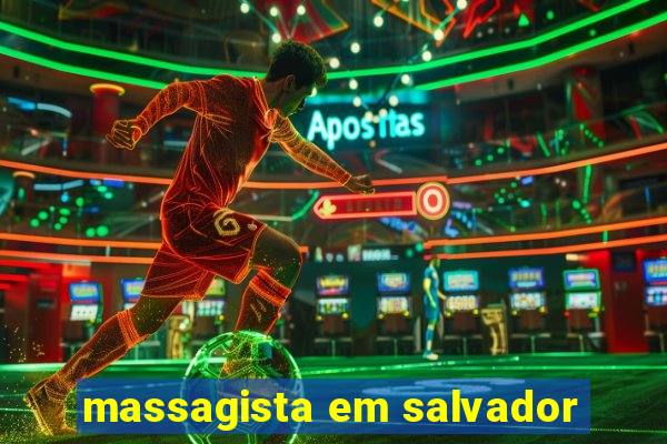 massagista em salvador