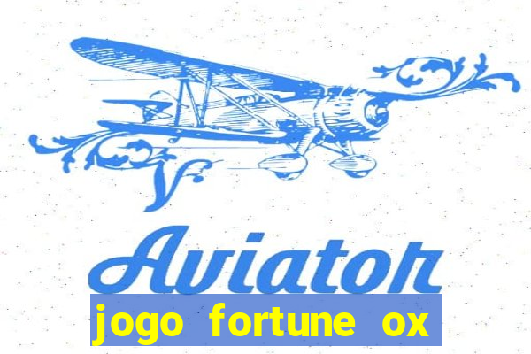 jogo fortune ox demo gr谩tis