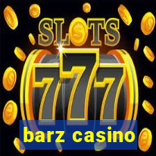 barz casino