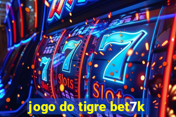 jogo do tigre bet7k