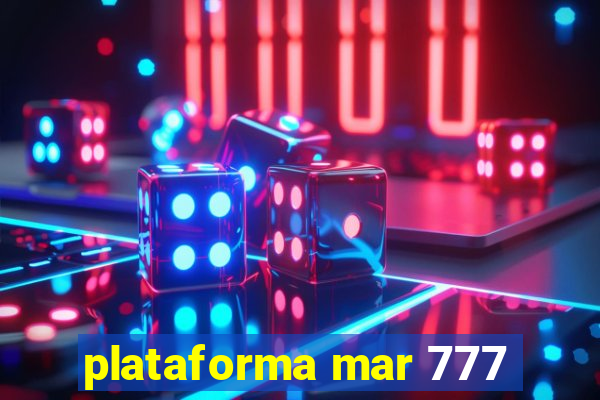 plataforma mar 777