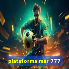 plataforma mar 777