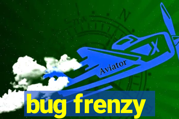 bug frenzy