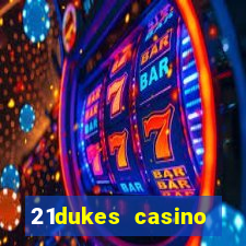 21dukes casino instant play