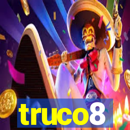 truco8