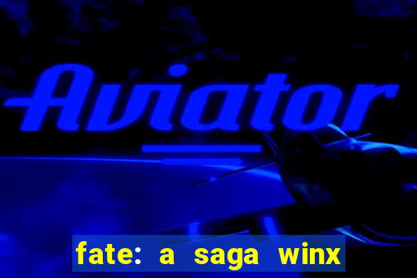 fate: a saga winx livro 3