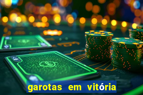 garotas em vitória da conquista