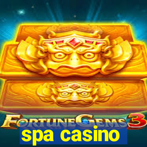 spa casino