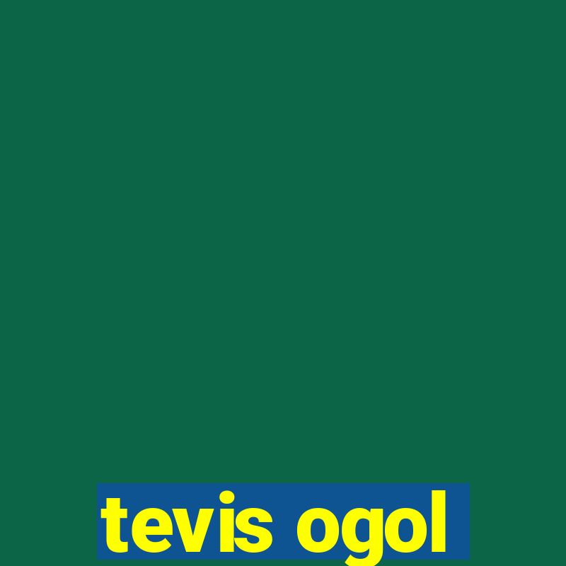 tevis ogol