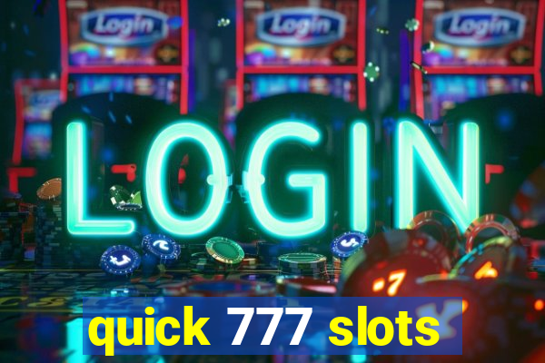 quick 777 slots