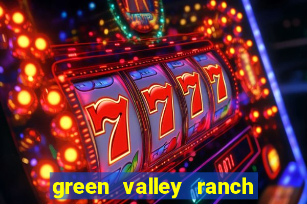 green valley ranch and casino