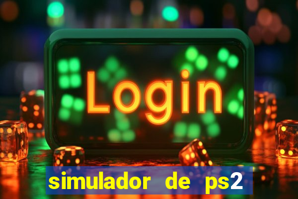 simulador de ps2 para pc