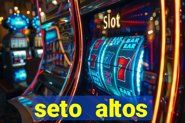 seto altos parametros significado