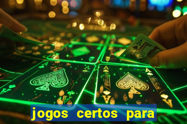 jogos certos para apostar hoje