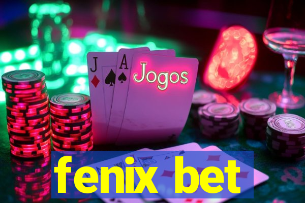 fenix bet