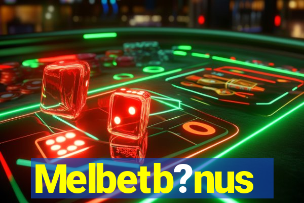 Melbetb?nus