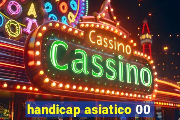 handicap asiatico 00