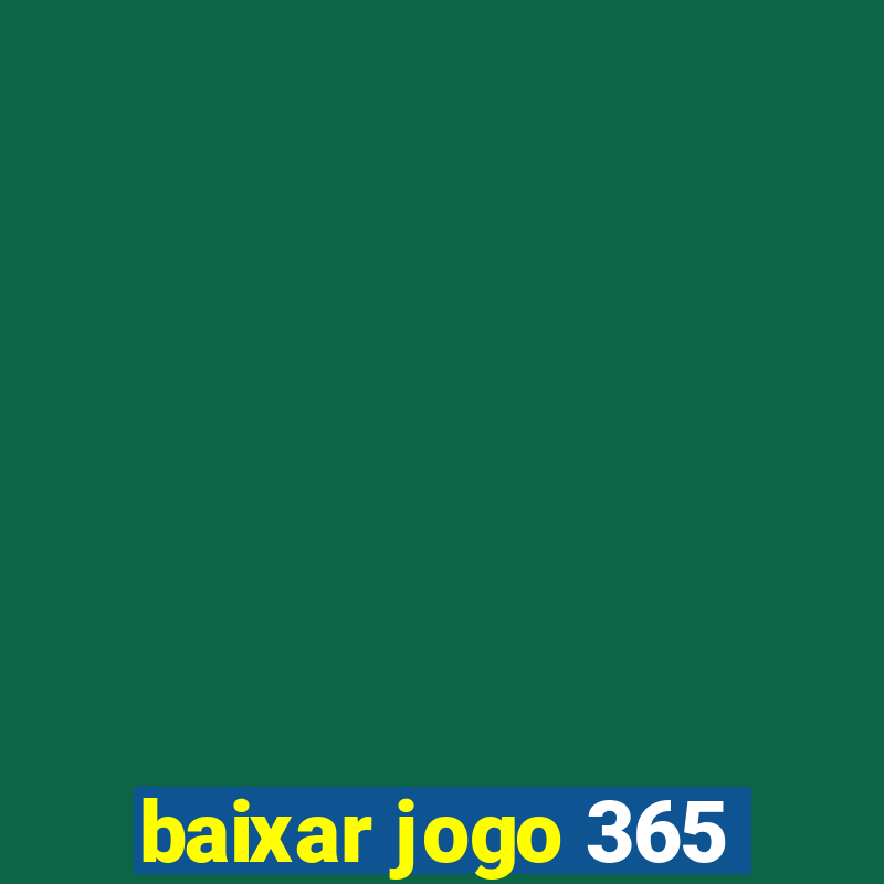 baixar jogo 365