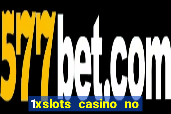 1xslots casino no deposit code