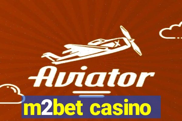 m2bet casino