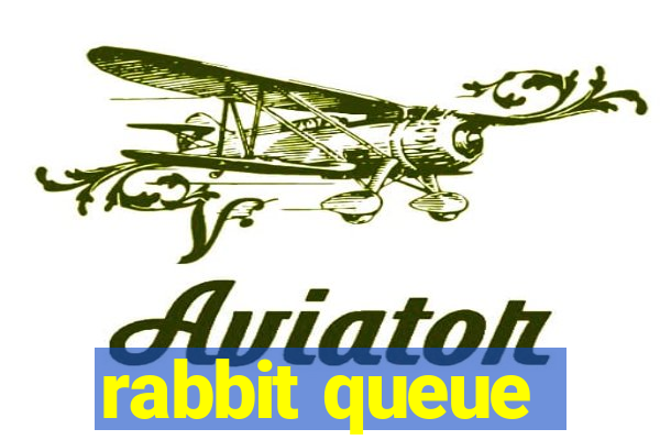 rabbit queue