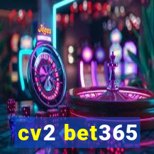 cv2 bet365