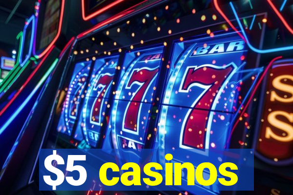 $5 casinos